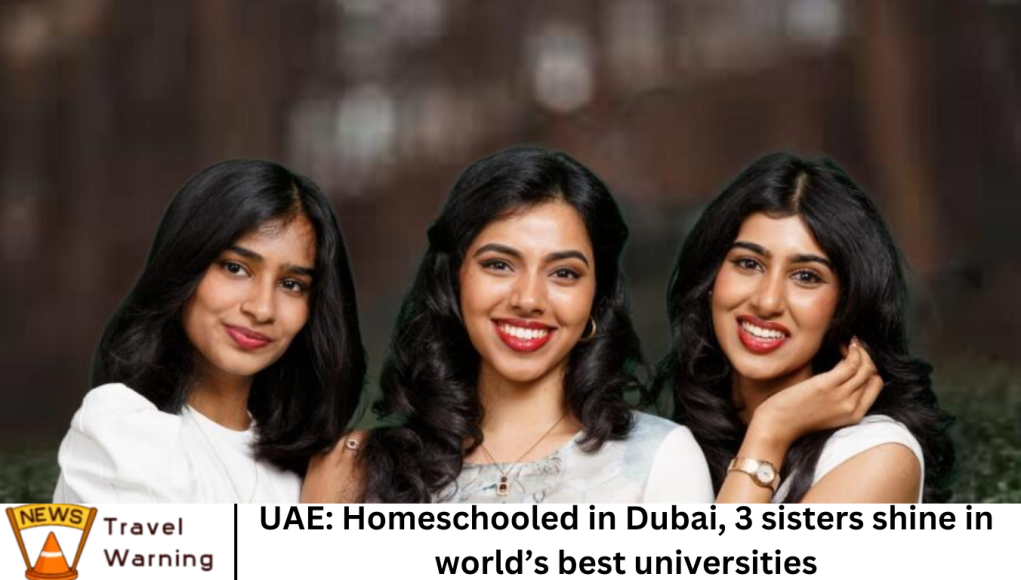 UAE: Homeschooled in Dubai, 3 sisters shine in world’s best universities